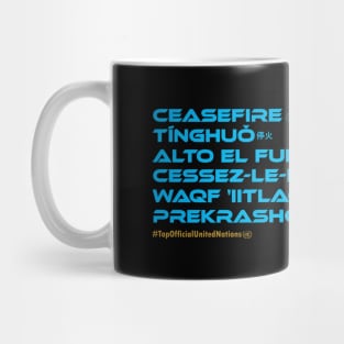 CEASEFIRE: Say ¿Qué? Top Official (United Nations) Mug